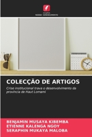 COLECÇÃO DE ARTIGOS: Crise institucional trava o desenvolvimento da província de Haut Lomami 6206336247 Book Cover