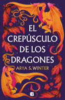 El crepúsculo de los dragones / The Twilight of Dragons (Spanish Edition) 8466681094 Book Cover