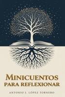 MINICUENTOS PARA REFLEXIONAR (Spanish Edition) 840982003X Book Cover