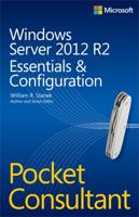 Windows Server 2012 R2 Pocket Consultant: Essentials & Configuration ebook 0735682577 Book Cover