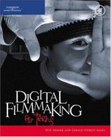 Digital Filmmaking for Teens (For Teens) 1592006035 Book Cover