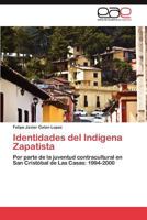 Identidades del Indigena Zapatista 3848478870 Book Cover