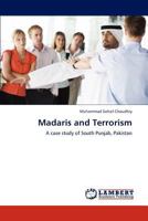 Madaris and Terrorism: A case study of South Punjab, Pakistan 3659283606 Book Cover