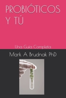 PROBIÓTICOS Y TÚ: Una Guía Completa (Spanish Edition) B0FG86PKVF Book Cover