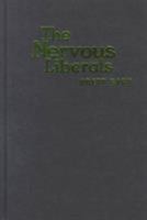 The Nervous Liberals 023111365X Book Cover