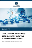 Zirkadianer Rhythmus-Modulierte Pulsative Arzneimittelabgabe (German Edition) 6209554210 Book Cover