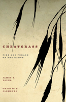 Cheatgrass: Fire and Forage on the Range 0874177650 Book Cover