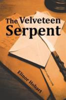 The Velveteen Serpent 1514455862 Book Cover