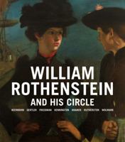 William Rothenstein and His Circle 0900157577 Book Cover