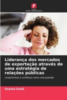 Liderança dos mercados de exportação através de uma estratégia de relações públicas (Portuguese Edition) 6208579171 Book Cover