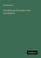 Grundriss der Percussion und Auscultation (German Edition) 3563145601 Book Cover