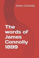 The words of James Connolly 1899 B08R7GY6T1 Book Cover