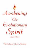 Awakening the Evolutionary Spirit 1413481108 Book Cover