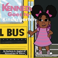 Kennedi Goes To Kindergaten B0BJ51R35B Book Cover