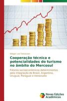 Cooperação técnica e potencialidades do turismo no âmbito do Mercosul 3639695658 Book Cover