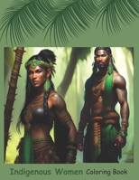 Indigenous Women Coloring Book B0CDNC7TYB Book Cover