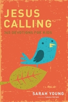 Jesus Calling: 365 Devotions For Kids 1400323061 Book Cover