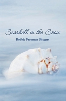 Seashell in the Snow B0GX691W1B Book Cover