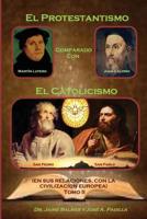 El Protestantismo Comparado Con El Catolicismo En Sus Relaciones Con La Civilizacion Europea; Volume 2 1021582328 Book Cover