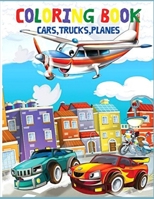 Coloring Book Cars Trucks Planes B09BY3WQYD Book Cover
