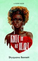 A Knot On My Heart 0692166084 Book Cover