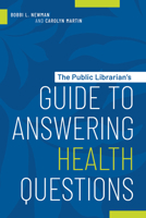 The Public Librarian's Guide to Answering Health Questions B0HCBF6NMB Book Cover