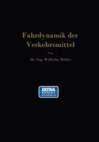 Die Fahrdynamik Der Verkehrsmittel: Eine Berechnungsgrundlage Fur Das Wirtschaften 3642505961 Book Cover