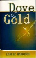 Dove of Gold, and Other Signposts of the Spirit 1572580585 Book Cover