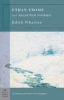 Ethan Frome and Selected Stories [with Biographical Introduction] 1593080905 Book Cover