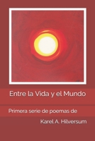 Entre la Vida y el Mundo 1670488403 Book Cover