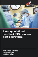 5 Antagonisti dei recettori HT3, Nausea post operatoria (Italian Edition) 6208196647 Book Cover