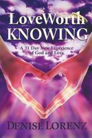 Love Worth Knowing 1545542686 Book Cover