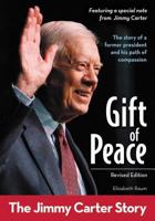Gift of Peace: The Jimmy Carter Story 0310738369 Book Cover