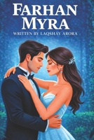 Farhan Myra: A Love Story Shaped By Lies, Tested By The Truth B0GFDB2TXT Book Cover