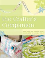 The Crafter's Companion: Tips, Tales and Patterns from a Community of Creative Minds 1905005172 Book Cover