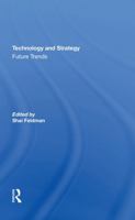 Technology And Strategy: Future Trends 0367289687 Book Cover