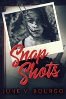Snap Shots: Large Print Hardcover Edition 4867479519 Book Cover