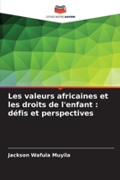Les valeurs africaines et les droits de l'enfant: défis et perspectives (French Edition) 620980246X Book Cover