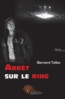 Arrêt sur le ring (French Edition) 2812151633 Book Cover