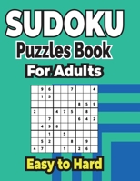 Sudoku Puzzles Book 500+ Easy to Hard Puzzles for Adults: Sharp Your Brain with ultimate sudoku puzzles. B0954668L6 Book Cover