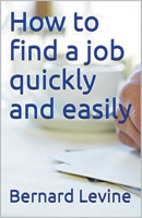 How to Find a Job Quickly and Easily 139399783X Book Cover