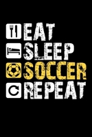 Eat Sleep Soccer Repeat: Prayer Journal & Guide To Prayer, Praise And Showing Gratitude To God And Christ For Soccer Lovers, Soccer Players And All Fans Of A Soccer Team (6 x 9; 120 Pages) 170240191X Book Cover