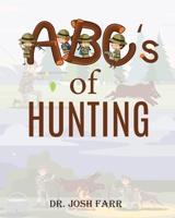 ABC's of Hunting 1737764210 Book Cover