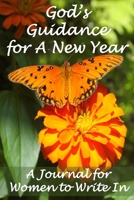 God’s Guidance for A New Year: Blank Lined Journal for Women to Write In When Changing Careers 167209108X Book Cover