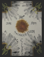 Ink Pen Ink-Carceration, A Poetic Eclipse B0DTYX59F6 Book Cover