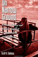 On Narrow Ground: Urban Policy and Conflict in Jerusalem and Belfast (Suny Series in Urban Public Policy) 0791444139 Book Cover