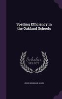 Spelling Efficiency in the Oakland Schools 135590613X Book Cover