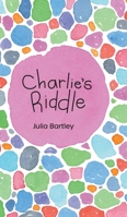 Charlie's Riddle 1039142222 Book Cover