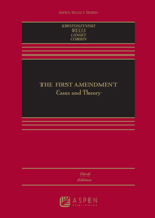 The First Amendment: Cases and Theory 073556549X Book Cover