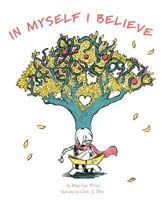In Myself I Believe 0692834605 Book Cover